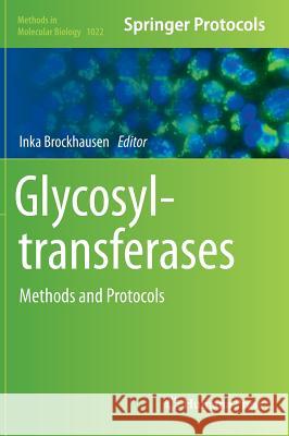 Glycosyltransferases: Methods and Protocols Brockhausen, Inka 9781627034647 Humana Press