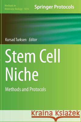 Stem Cell Niche: Methods and Protocols Turksen, Kursad 9781627035071