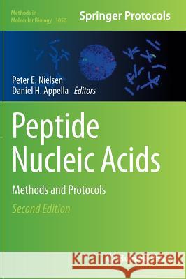 Peptide Nucleic Acids: Methods and Protocols Nielsen, Peter E. 9781627035521