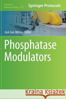 Phosphatase Modulators Jose Luis Millan 9781627035613