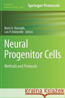Neural Progenitor Cells: Methods and Protocols Reynolds, Brent A. 9781627035736 Humana Press