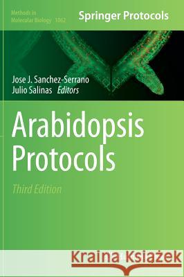 Arabidopsis Protocols Jose J. Sanchez-Serrano Julio Salinas 9781627035798