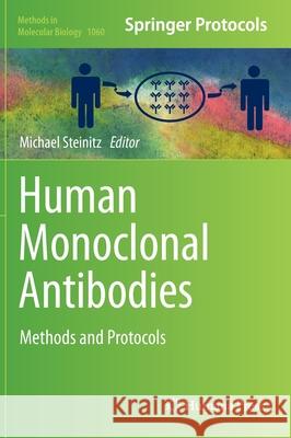 Human Monoclonal Antibodies: Methods and Protocols Steinitz, Michael 9781627035859 Humana Press