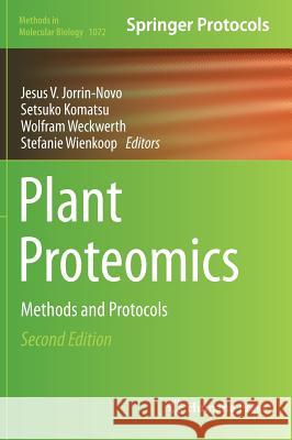 Plant Proteomics: Methods and Protocols Jorrin-Novo, Jesus V. 9781627036306