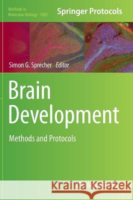 Brain Development: Methods and Protocols Sprecher, Simon G. 9781627036542 Humana Press