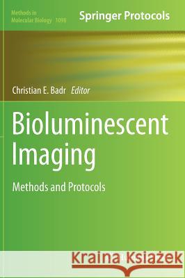 Bioluminescent Imaging: Methods and Protocols Badr, Christian E. 9781627037174 Humana Press