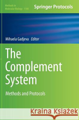 The Complement System: Methods and Protocols Gadjeva, Mihaela 9781627037235 Humana Press