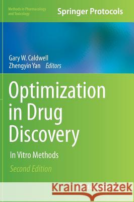 Optimization in Drug Discovery: In Vitro Methods Caldwell, Gary W. 9781627037419 Humana Press