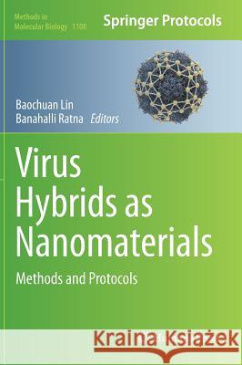 Virus Hybrids as Nanomaterials: Methods and Protocols Lin, Baochuan 9781627037501 Humana Press