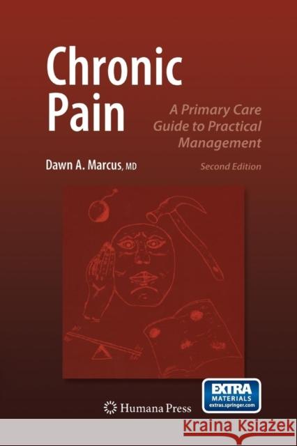 Chronic Pain: A Primary Care Guide to Practical Management Marcus, Dawn 9781627038058 Humana Press