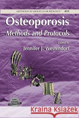 Osteoporosis: Methods and Protocols Westendorf, Jennifer 9781627038478