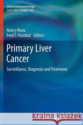 Primary Liver Cancer: Surveillance, Diagnosis and Treatment Reau, Nancy 9781627038751