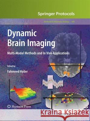 Dynamic Brain Imaging: Multi-Modal Methods and in Vivo Applications Hyder, Fahmeed 9781627038812 Humana Press