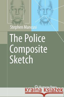 The Police Composite Sketch Stephen Mancusi   9781627039000 Humana Press