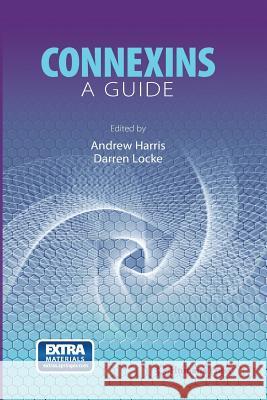 Connexins: A Guide Harris, Andrew 9781627039109