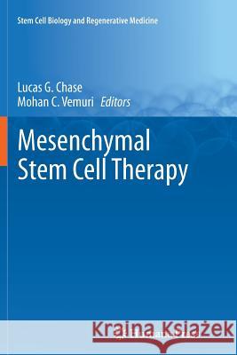 Mesenchymal Stem Cell Therapy Lucas G. Chase Mohan C. Vemuri 9781627039147