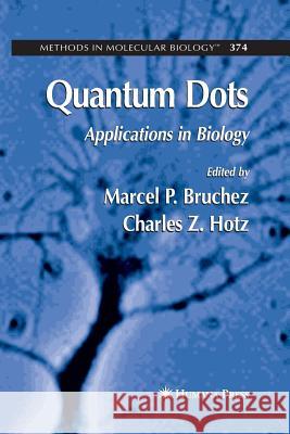 Quantum Dots: Applications in Biology Hotz, Charles Z. 9781627039185 Humana Press