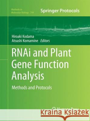 Rnai and Plant Gene Function Analysis: Methods and Protocols Kodama, Hiroaki 9781627039321 Humana Press