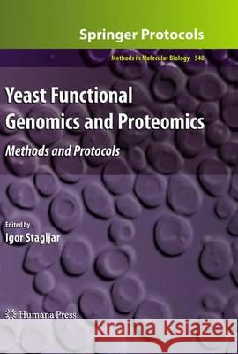 Yeast Functional Genomics and Proteomics: Methods and Protocols Stagljar, Igor 9781627039598 Humana Press
