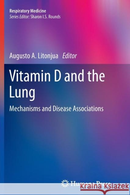 Vitamin D and the Lung: Mechanisms and Disease Associations Litonjua, Augusto A. 9781627039628 Humana Press