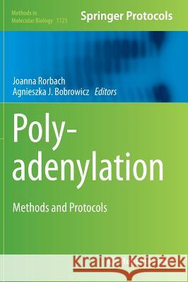 Polyadenylation: Methods and Protocols Rorbach, Joanna 9781627039703 Humana Press