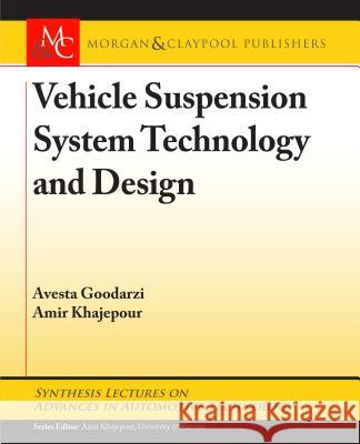 Vehicle Suspension System Technology and Design Avesta Goodarzi Amir Khajepour 9781627059107