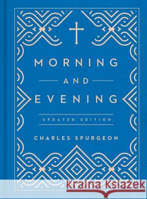 Morning and Evening: Updated Language Edition Spurgeon, Charles 9781627074797