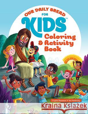 Our Daily Bread for Kids Coloring and Activity Book Crystal Bowman 9781627074827 Discovery House Publishers