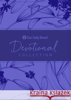Our Daily Bread Devotional Collection Our Daily Bread Ou 9781627078504