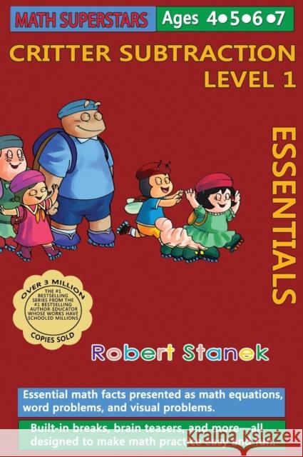 Math Superstars Subtraction Level 1, Library Hardcover Edition: Essential Math Facts for Ages 4 - 7 Robert Stanek Robert Stanek 9781627166041 Bugville Learning & Early Education