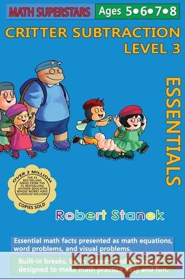 Math Superstars Subtraction Level 3, Library Hardcover Edition: Essential Math Facts for Ages 5 - 8 Robert Stanek Robert Stanek 9781627166065 Bugville Learning & Early Education