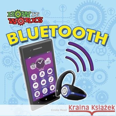 Bluetooth Cristie Reed 9781627177672 Rourke Educational Media