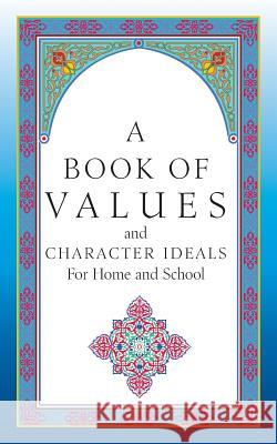 A Book of Character Ideals for Home and School John Carroll Byrnes, Colin Lidston 9781627200851 Apprentice House