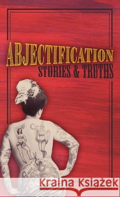 Abjectification: Stories & Truths C Kubasta 9781627202756 Apprentice House