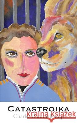 Catastroika Charles Rammelkamp 9781627202985 Apprentice House
