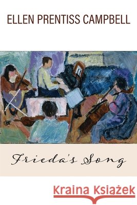 Frieda's Song Ellen Prentiss Campbell 9781627203234