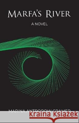 Marfa's River Marina Antropow Cramer   9781627204323