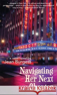 Navigating Her Next Chapter: A Retro Novel Jean Burgess 9781627206266