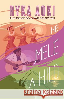 He Mele A Hilo: A Hilo Song Aoki, Ryka 9781627290074