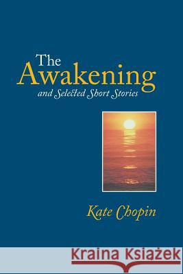 The Awakening Kate Chopin 9781627300476 Stonewell Press
