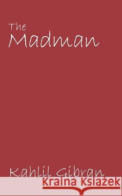 The Madman Kahlil Gibran 9781627300643