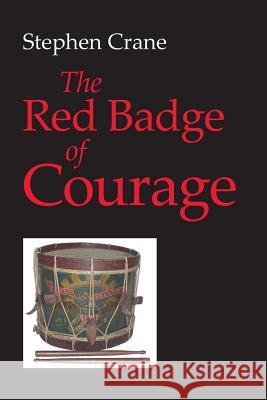 The Red Badge of Courage Stephen Crane 9781627300728