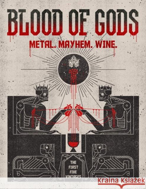 Blood of the Gods: The Best of Wine and Heavy Metal Stacy Buchanan 9781627311601 Feral House