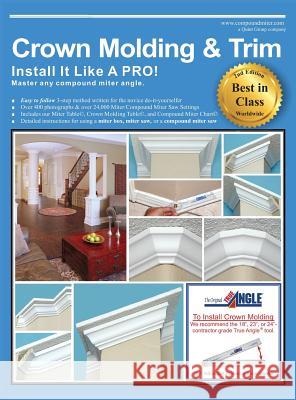 Crown Molding & Trim: Install It Like a Pro! Wayne Drake 9781627341288 Universal Publishers