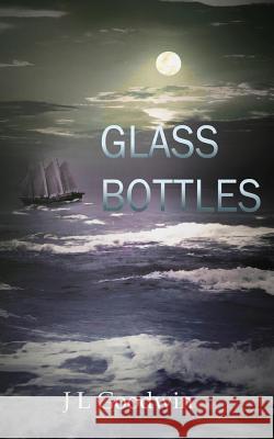 Glass Bottles J. L. Goodwin 9781627350044 AME LLC