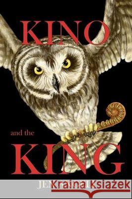 KINO and the KING Angeli, Jen 9781627470636 Sojourn Publishing, LLC