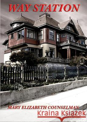 Way Station Mary Elizabeth Counselman 9781627550628