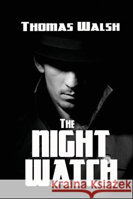 The Night Watch Thomas Walsh 9781627550703 Black Curtain Press