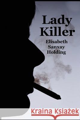 Lady Killer Elisabeth Sanxay Holding 9781627550819 Black Curtain Press