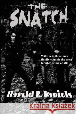 The Snatch Harold R. Daniels 9781627550826